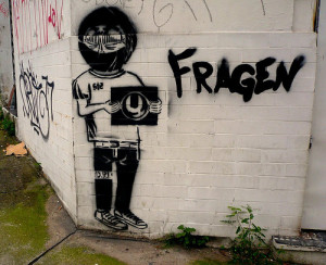 Wer nicht fragt, bleibt dumm.